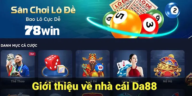 Một vài thông tin cơ bản về nhà cái Da88